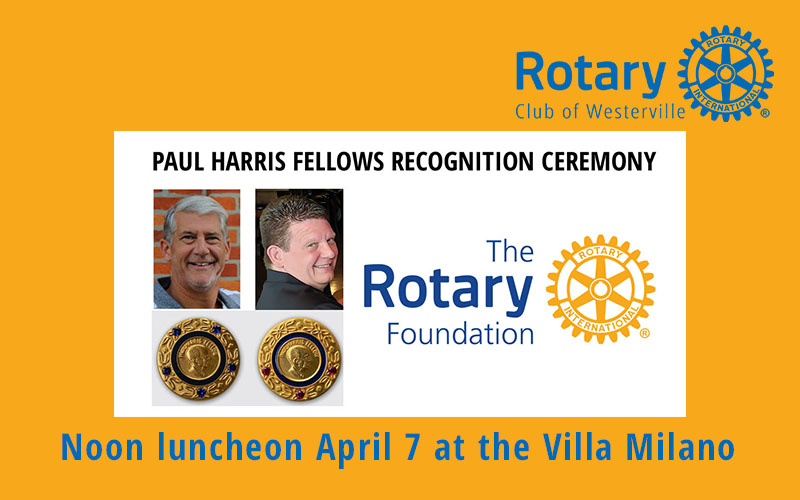 Paul Harris Fellows to be honored at April 7 lunch